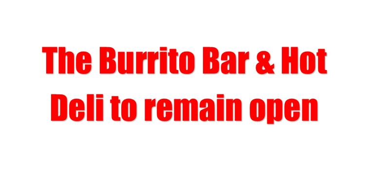 Burrito Bar Reopens- Wednesday, March 18th