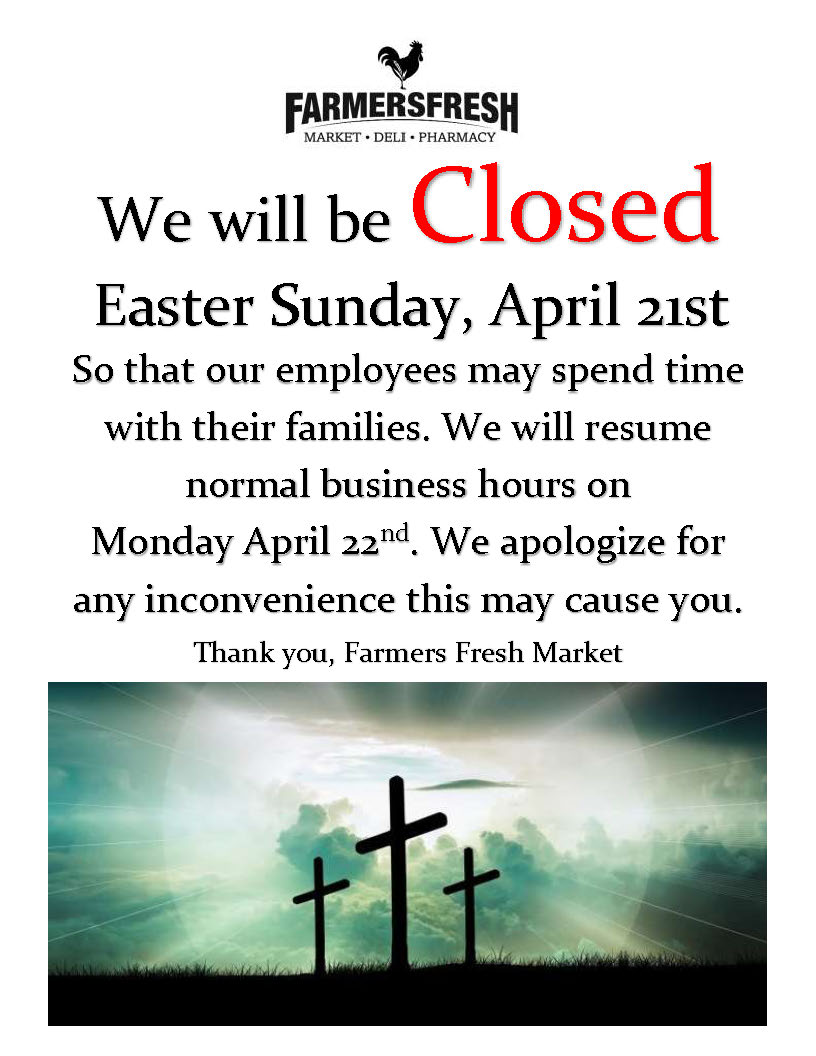 Farmers Fresh will be closed Easter Sunday, April 21st